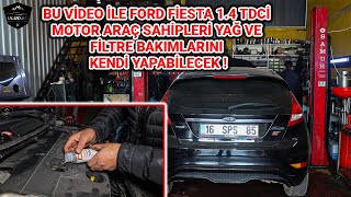 BU VİDEO İLE FORD FİESTA 14 TDCİ MOTOR ARAÇ SAHİPLERİ YAĞ VE FİLTRE BAKIMLARINI KENDİ YAPABİLECEK [upl. by Fafa867]