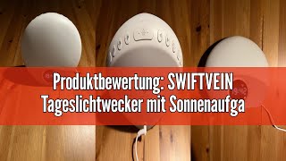 Produktbewertung SWIFTVEIN Tageslichtwecker mit Sonnenaufgang  Wakeup Light Wecker mit 30 Sounds [upl. by Omsoc]