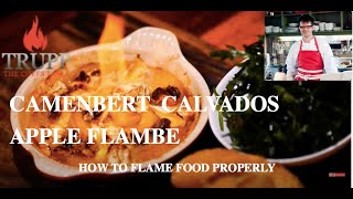 Apple Flambe  Camenbert Brie apple amp calvados flambe  How to flambe food perfectly [upl. by Damas]