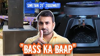 BASS KA BAAP  A Complete Package of Bass  Sweton 21PT2000 Sub [upl. by Einnos]