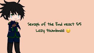 Seraph if The End react Episode 5 Finale Ships [upl. by Longmire321]