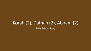 Korah 2 Dathan 2 Abiram 2 [upl. by Thilda]