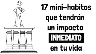 17 habitos que solo toman cinco minutos pero transforman tu vida para siempre [upl. by Anneuq]