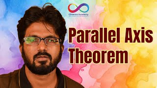 Parallel Axis Theorem  Moment of Inertia  Physics  Cheenta  Tanumoy Banerjee [upl. by Clift763]