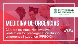 Club de revistas Noninvasive ventilation for preoxigenation during emergency intubation PREOXI [upl. by Willie]