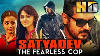 Satyadev The Fearless Cop HD  Full Hindi Dubbed Movie  Ajith Kumar Trisha Anushka Shetty [upl. by Corsiglia]