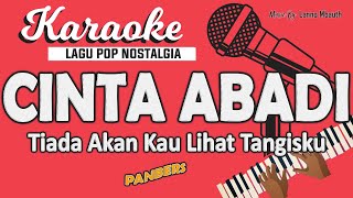 Karaoke CINTA ABADI  Panbers  Music By Lanno Mbauth [upl. by Ylera]