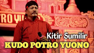 Kitir Sumilir Samirin KUDO POTRO YUONO Live BatangsarenKaumanTulungagung [upl. by Esnahc]