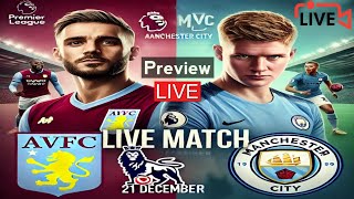 Aston Villa vs Manchester City Premier League Match Preview 21st December 2024 [upl. by Ellene]