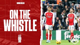 On the Whistle Newcastle 10 Arsenal  quotI feared this would happenquot [upl. by Nortal]