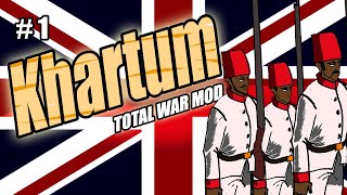 KHARTUM AND ZULU MOD  British Empire  Let us Play  1 [upl. by Yerfej30]