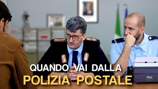 QUANDO VAI DALLA POLIZIA POSTALE [upl. by Longley136]