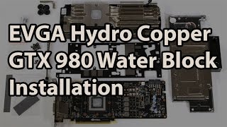 EVGA Hydro Copper GTX 980 Water Block Installation [upl. by Schertz860]