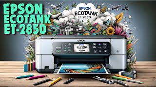 Epson EcoTank ET2850  AllinOne Supertank Wireless Printer [upl. by Atwater]