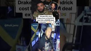 Akademiks says Drakes loss to Kendrick Lamar cost him 600m drake kendricklamar fyp [upl. by Xuaeb56]