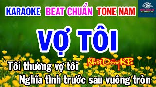 Vợ Tôi Karaoke Giọng Nam  Nhạc Sống  Nhật Dũng KB [upl. by Bartlett]