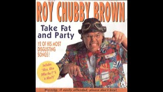 Roy Chubby Brown  Toss Me Off [upl. by Giarc459]