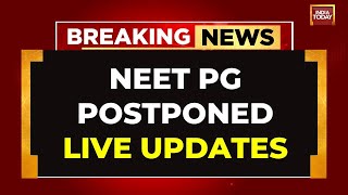 NEET Row Live Updates Big Move By Centre NEET PG Postponed Amid Big Controversy  India Today Live [upl. by Ednyl]