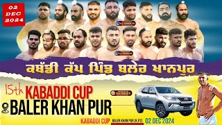 🔴Live Baler Khanpur Kapurthala Kabaddi Tournament  ਕਬੱਡੀ ਕੱਪ ਪਿੰਡ ਬਲੇਰ ਖਾਨ ਪੁਰ  02 Dec 2024 [upl. by Oilegor]