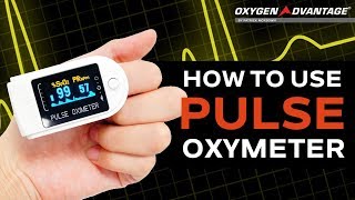 How To Use Pulse Oximeter  Oxygen Advantage 2018 [upl. by Iemaj]