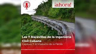 Las 7 Maravillas de la Ingeniería Civil Cubana  Capítulo 7 El Viaducto de la Farola [upl. by Jaala658]