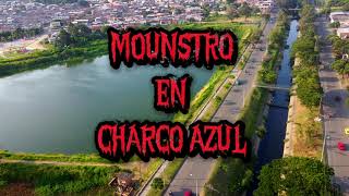 Historia del moustro de Charco Azul Distrito de Aguablanca Cali Colombia [upl. by Jen]