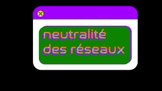 Neutralité des réseaux [upl. by Sergo]