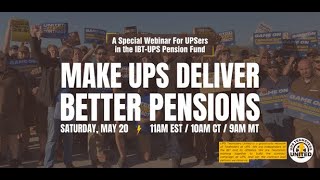 Make UPS Deliver Better Pensions A Webinar for UPSers in the IBTUPS Fund [upl. by Jarietta]