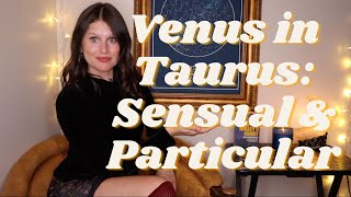 Venus in Taurus How This Placement IN RULERSHIP Shows Up Romantically Artistically amp Aesthetically [upl. by Ylrebmek]