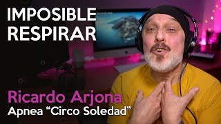 Músico analiza y reacciona a RICARDO ARJONA  Apnea Circo Soledad [upl. by Naamana]