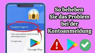 So beheben Sie den Fehler „Anmeldung konnte nicht erfolgen“ im Google Play Store [upl. by Hannibal993]