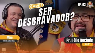 O que é ser Desbravador  Desbrava Pod [upl. by Elegna356]