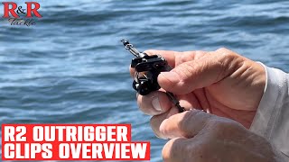 R2 OutriggerDownrigger Clips Overview  RampR Tackle [upl. by Airamana]