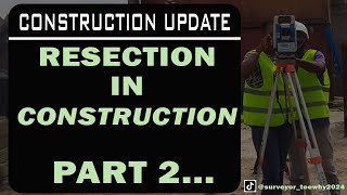 RESECTION IN CONSTRUCTION PT 2 [upl. by Basilius410]