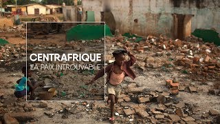 Centrafrique la paix introuvable [upl. by Enimzzaj234]