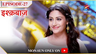 Ishqbaaz  Season 1  Episode 27  Kyun aayi Anika Oberoi house mein [upl. by Tlevesoor]