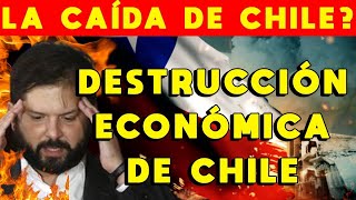 DESTRUCCIÓN CHILE BORIC MIEDO EMPRESAS INVERSIÓN VIOLENCIA INFLACIÓN COMO ARGENTINA Y VENEZUELA [upl. by Ambrosio]