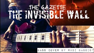 The Gazette The invisible wall Bass cover Live verse [upl. by Edora]