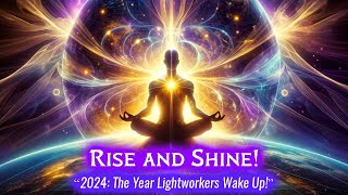 Lightworkers WAKE UP to Your POWER in 2024 [upl. by Eelarol605]