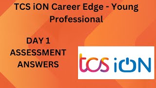 TCS iON Career Edge  Young Professional Batch 01  DAY 1  ASSESSMENT ANSWERS [upl. by Eltrym]