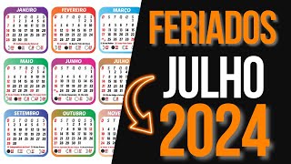 ➥ FERIADOS JULHO 2024  CALENDÁRIO JULHO 2024 COM FERIADOS [upl. by Kimble]