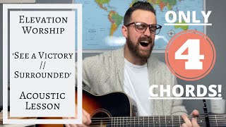 See A Victory  Surrounded  Elevation Worship  Brandon Lake  Acoustic Guitar Lesson EASY [upl. by Quince710]