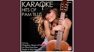 Mi Vida Loca In the Style of Pam Tillis Karaoke Version [upl. by Harv]