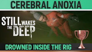 Still Wakes the Deep  Cerebral Anoxia 🏆 Trophy  Achievement Guide [upl. by Velda]