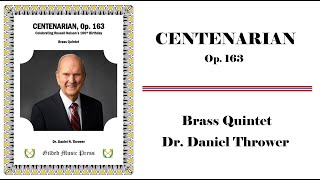 Centenarian Op 163 │ Brass Quintet │ Dr Daniel Thrower [upl. by Ferri]