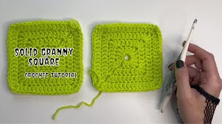 Crochet Solid Granny Square Tutorial [upl. by Chemash946]