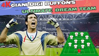 quotGianluigi Buffons Ultimate Dream Team Football Legends Revealedquot⚽🏆quot [upl. by Nytram]