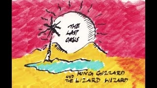 king gizzard amp the lizard wizard  the last oasis alternate hantyumi cut [upl. by Enytnoel762]