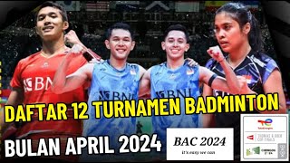 🔴DAFTAR 12 TURNAMEN BADMINTON BULAN APRIL 2024  Thomas amp Uber Cup Finals Hingga BAC 2024 [upl. by Nodnol242]