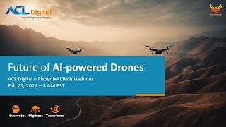 Future of AIPowered Drones  ACL Digital  Webinar [upl. by Adel]